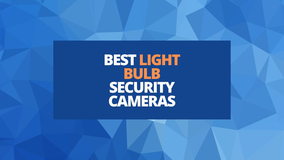 best light bulb security cameras 2