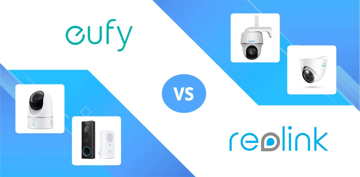 Camera Brand Head to Head Eufy vs Reolink
