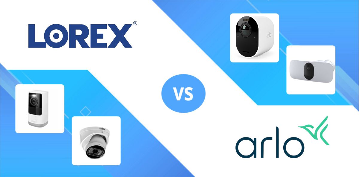 Camera Brand Head to Head Lorex v Arlo